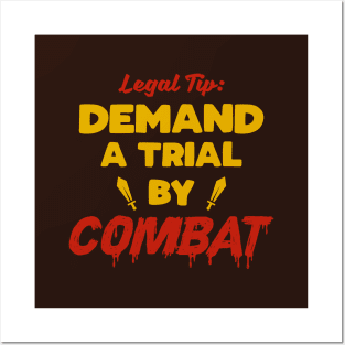 Demand A Trial By Combat Legal Tip Posters and Art